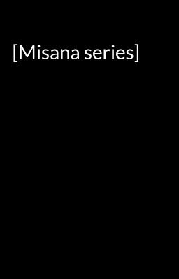 [Misana series]