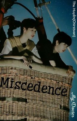 Miscedence