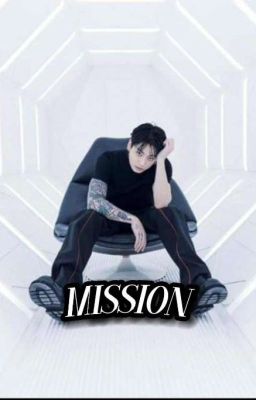 •[ MISSION ]•