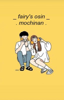 mochinan ✦ osin của chàng tiên