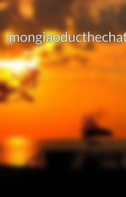 mongiaoducthechat