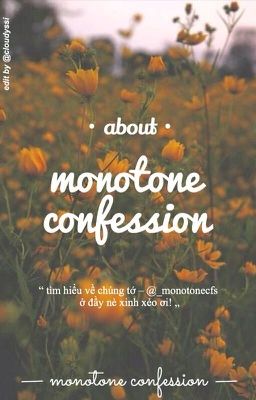 monotone ✩ confession