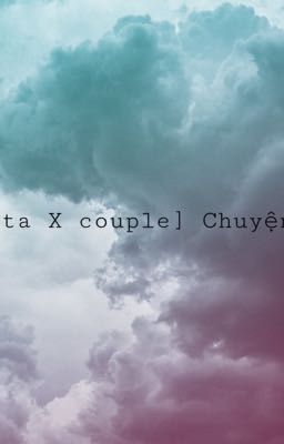 [Monsta X Couple] Chuyện Nhà