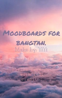 •MOODBOARDS FOR BANGTAN• BY YIYI