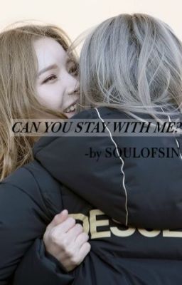 [MOONSUN] [OneShot] CAN YOU STAY WITH ME? -by SOULOFSIN