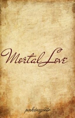 Mortal Love [Oneshot]