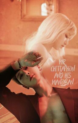 Mr. Chittaphon And His Manoban × ChittLice