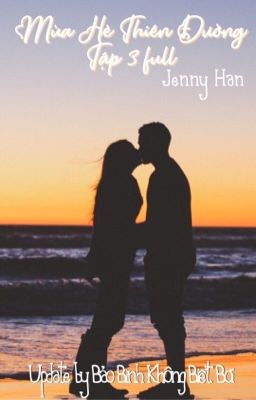 Mùa Hè Thiên Đường tập 3 full by Jenny Han