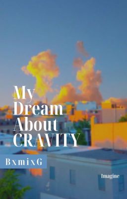 my dream about cravity