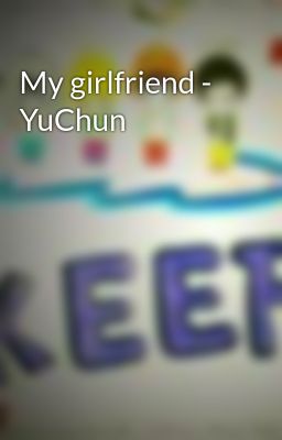 My girlfriend - YuChun