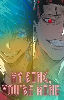 My King, You're Mine