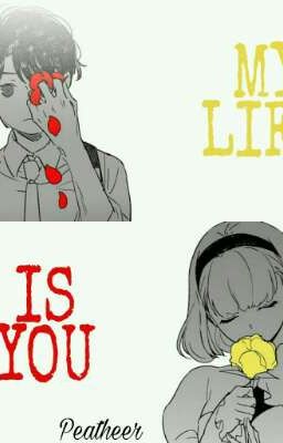 MY LIFE IS YOU[ Peatheer]
