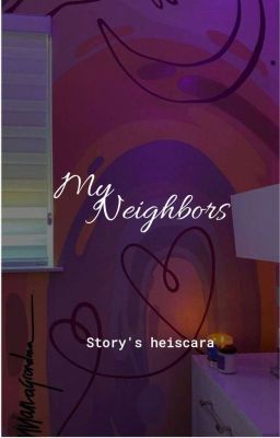 my neighbors - heiscara