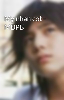 My nhan cot - MBPB