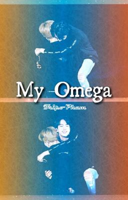 My Omega | Long fic | JinMin