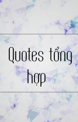 My Quotes - shine quotes[ ngưng ]