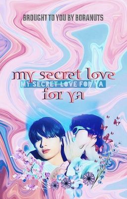 my secret love for ya |JunHao|
