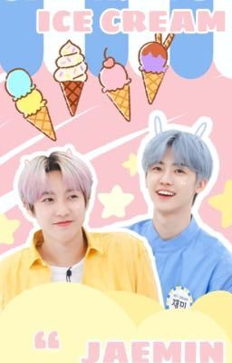 [NaJun/JaemRen] Thầy La và Anh chủ tiệm bán kem