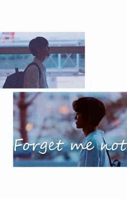 [NaJun][Oneshot] Forget me not.