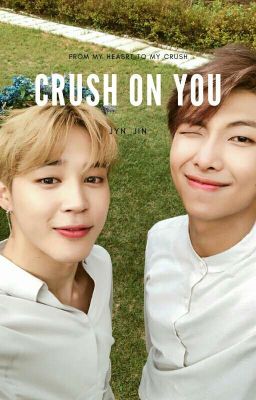 [NamMin] Crush on you