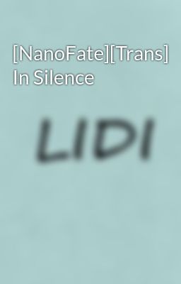 [NanoFate][Trans] In Silence