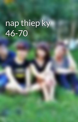 nap thiep ky 46-70