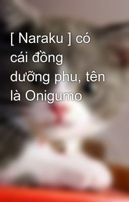 [ Naraku ] có cái đồng dưỡng phu, tên là Onigumo