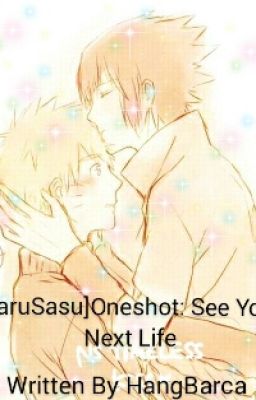 [NaruSasu] Oneshot: See You Next Life