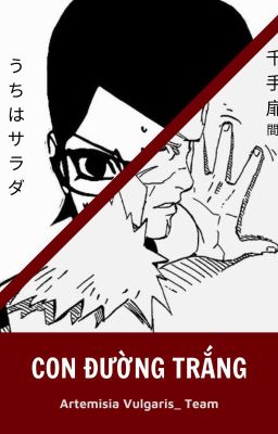 [Naruto | Boruto]『 Uchiha Sarada, Senju Tobirama 』Con Đường Trắng