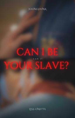 [nc-21] can i be your slave? » joongdunk