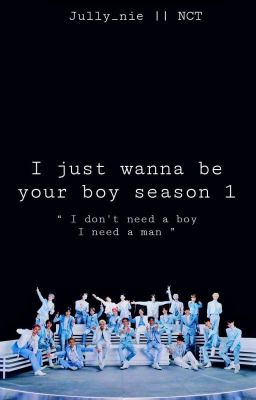[NCT Fanfiction Fangril/HE] I Just Wanna Be Your Boy