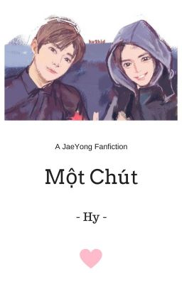[NCT - JaeYong][Shortfic] Một Chút