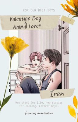 [NCT][JaeYong] Valentine Boy & Animal Lover