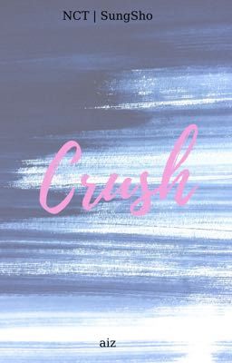 [NCT] SungSho | Crush