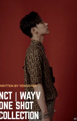 NCT | WAYV | ONE SHOT COLLECTION BY YENNEFER