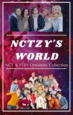 NCTZY'S WORLD - NCT & ITZY ONESHOTS COLLECTION