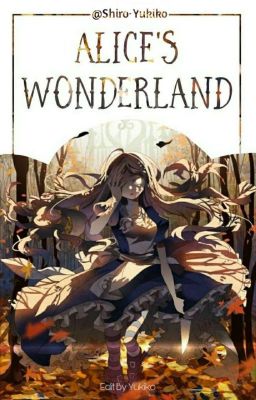 [Ngưng Tuyển] Alice's Wonderland 