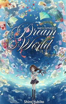 [Ngưng Tuyển] Dream World 