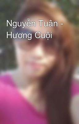 Nguyễn Tuân - Hương Cuội