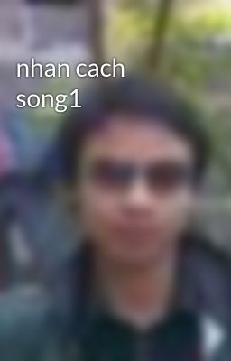 nhan cach song1