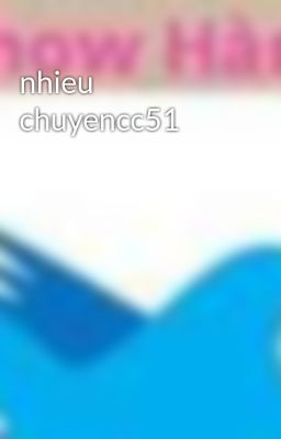 nhieu chuyencc51