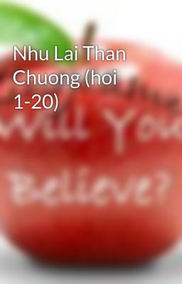 Nhu Lai Than Chuong (hoi 1-20)
