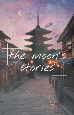 Những câu chuyện của ánh trăng