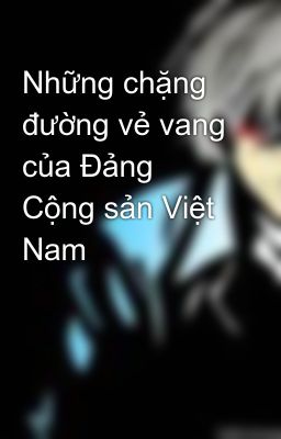 Những chặng đường vẻ vang của Đảng Cộng sản Việt Nam
