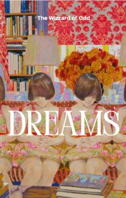 Những cơn mơ (Dreams)  - Tuyển Tập Truyện Ngắn - By: The Wizard of Odd