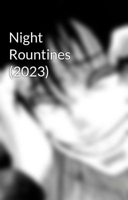 Night Rountines (2023)