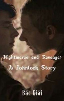 Nightmares and Revenge: A Johnlock Story 