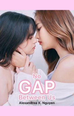 No GAP Between Us | FreenBec Fanfiction (English and Vietnamese)