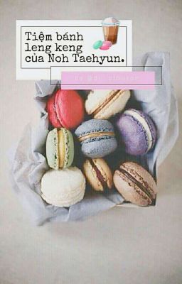 ' Noh Taehyun x Ha SungWoon ' Tiệm Bánh Leng Keng Của Noh Taehyun '