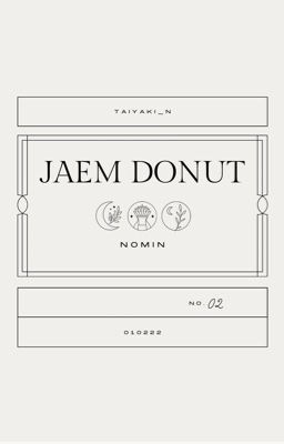 |nomin| jaem donut•smut